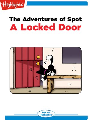 cover image of The Adventures of Spot: A Locked Door